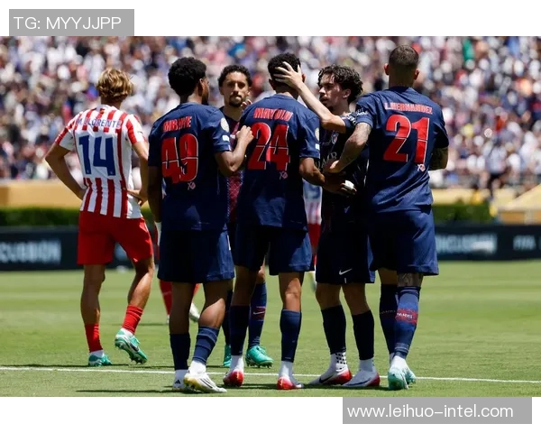 巴黎圣日耳曼与马竞激战四三友谊赛精彩瞬间引爆全场热情